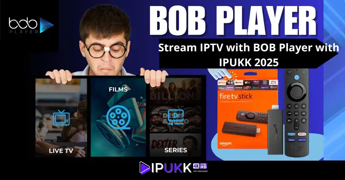 Stream IPTV with BOB Player